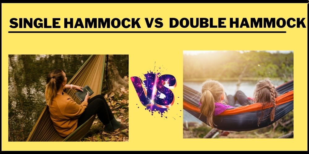 Single Hammock vs Double Hammock