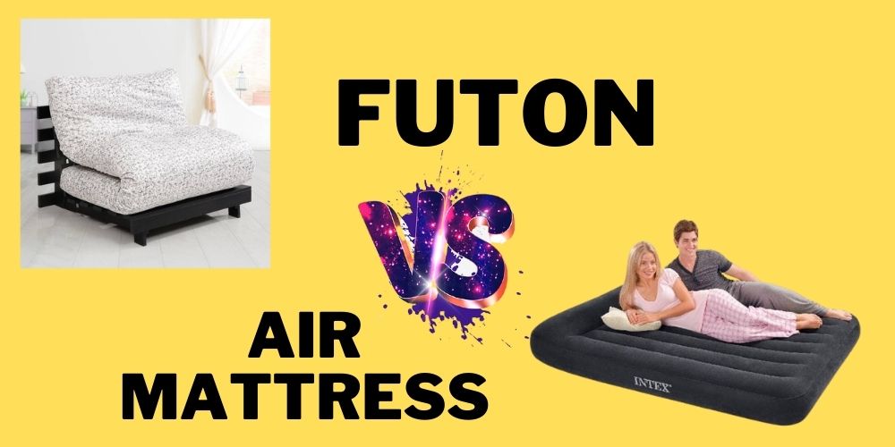 Futon vs Air Mattress