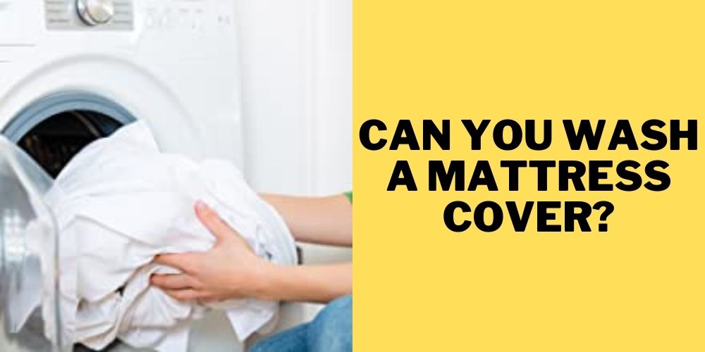 Can you wash a mattress cover at home