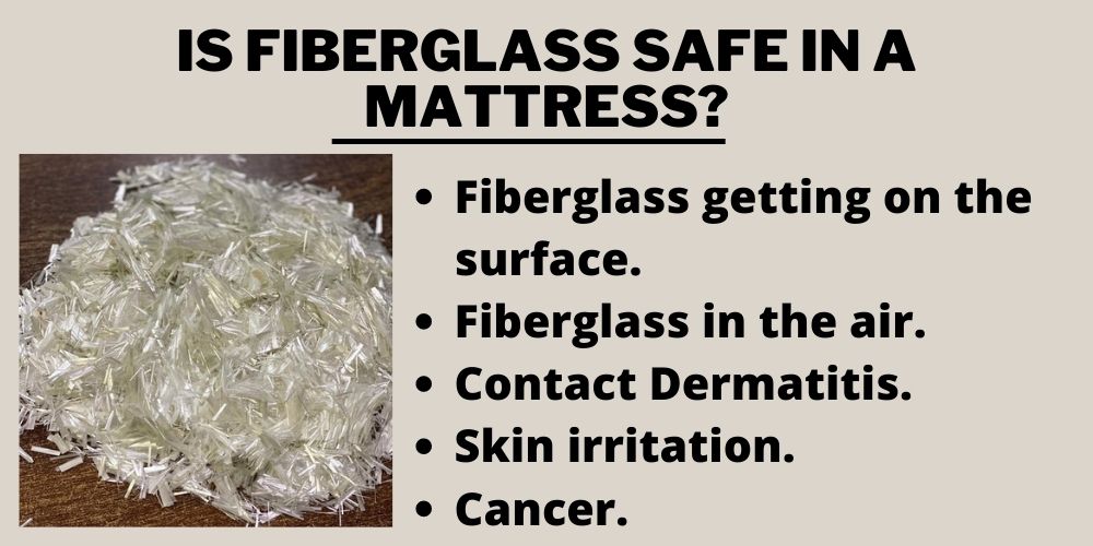 Is fiberglass safe in a mattress?