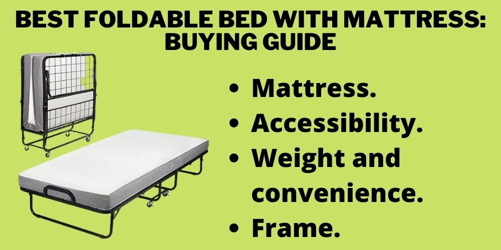 Best foldable bed with mattress: Buying guide