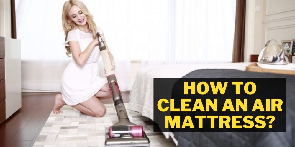 How to clean an air mattress?