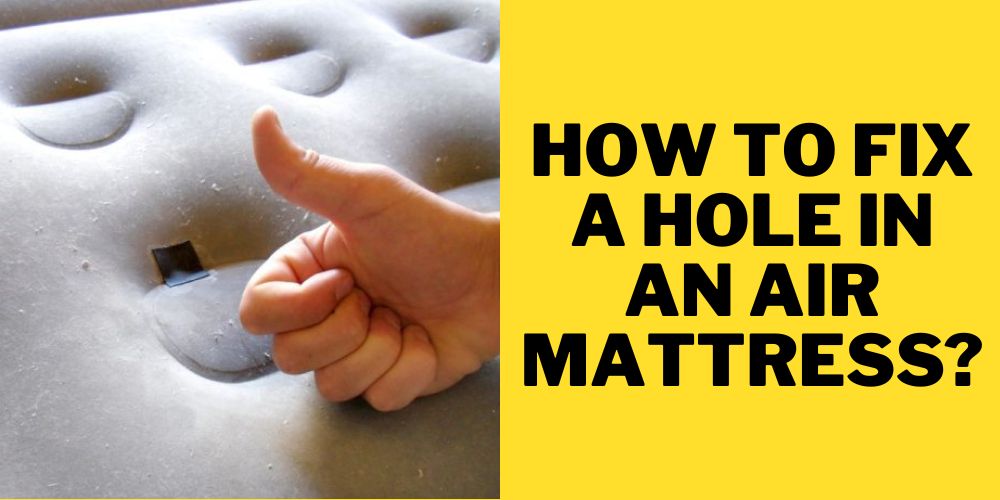 how to fix a hole in an air mattress