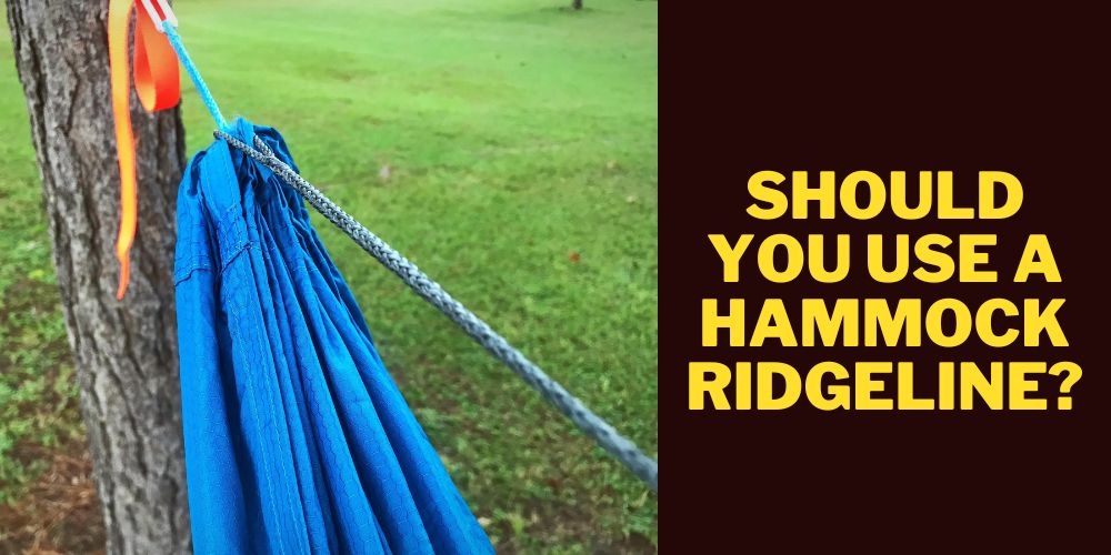 Should You Use a Hammock Ridgeline